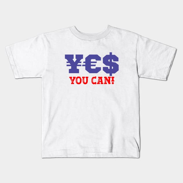 Motivational Quote Shirt: Yes You Can, If You Believe Kids T-Shirt by Teebevies